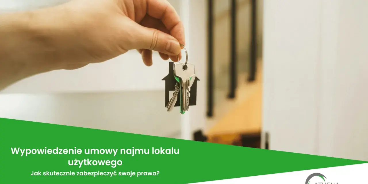 Dłoń trzyma klucze z breloczkiem w kształcie domu. Tekst informuje o wypowiedzeniu umowy najmu lokalu użytkowego i ochronie praw.