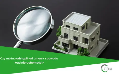 Model domu pod lupą. Czy można odstąpić od umowy zawartej na odległość z powodu wad nieruchomości?