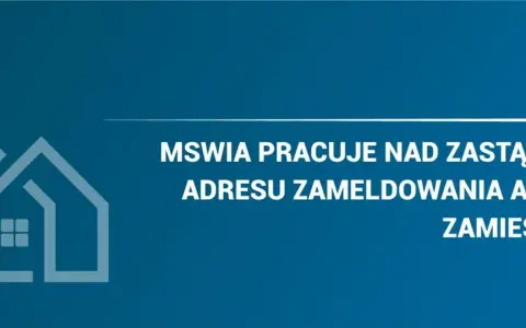 MSWiA pracuje nad zastąpieniem adresu zameldowania adresem zamieszkania. Grafika przedstawia symbol domu.