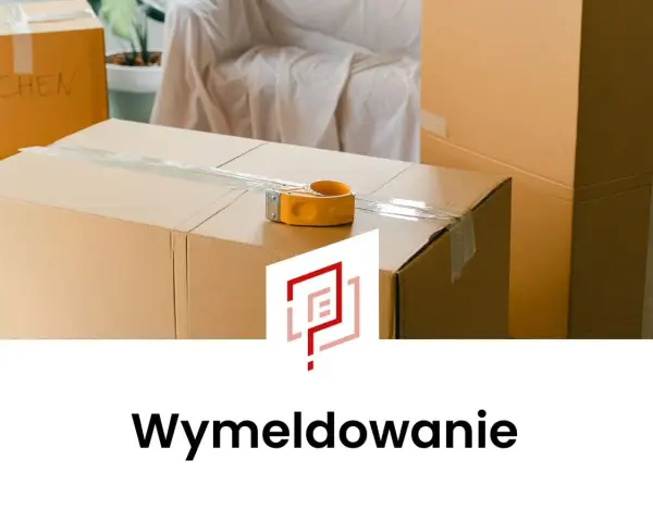 Pudełka do przeprowadzki, taśma klejąca i dyskretny symbol. Dowiedz się, jak się wymeldować i rozpocząć nowy etap.