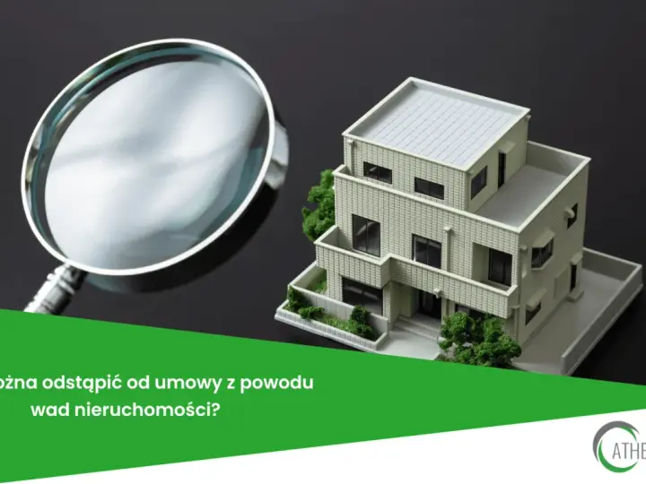 Model domu pod lupą. Czy można odstąpić od umowy zawartej na odległość z powodu wad nieruchomości?