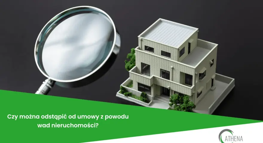 Model domu pod lupą. Czy można odstąpić od umowy zawartej na odległość z powodu wad nieruchomości?